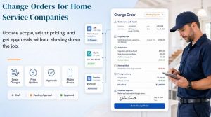 Change Order Software for Home Service Jobs